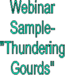 Webinar
Sample-
"Thundering
Gourds"